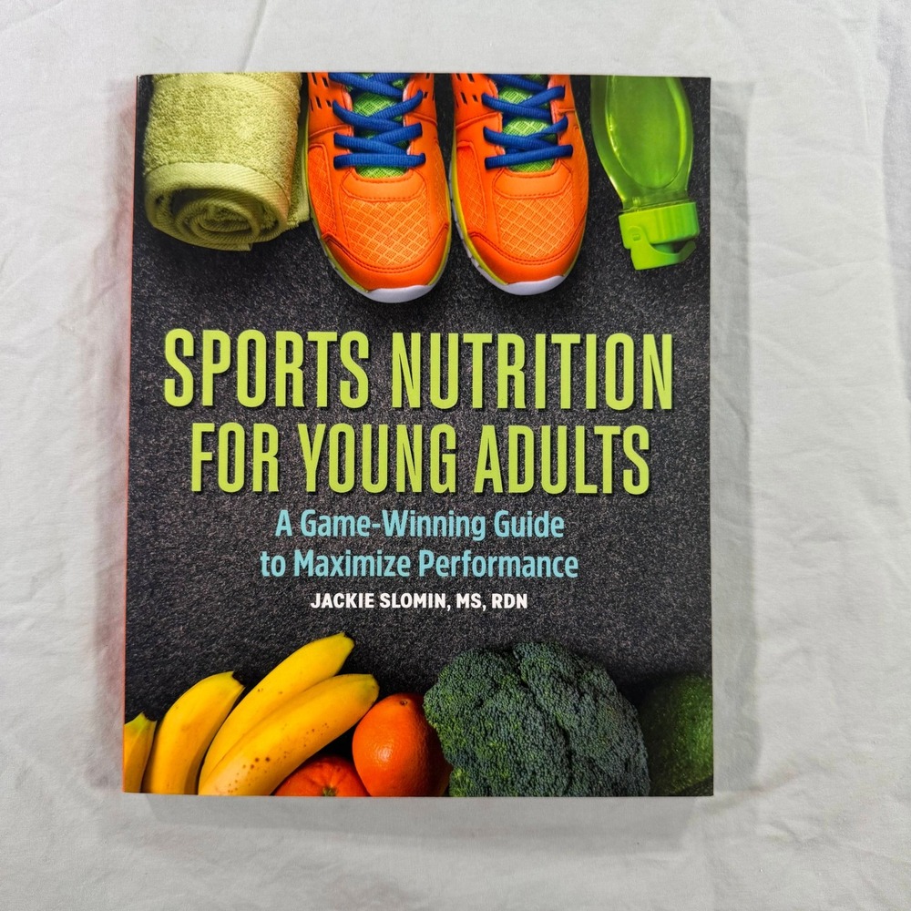 Sports Nutrition for Young Adults Jackie Slomin Performance Guide Paperback